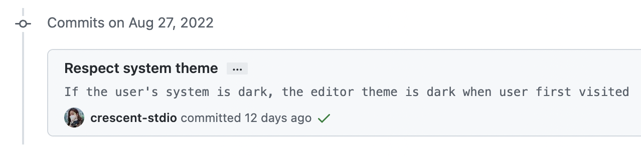 커밋메세지 'Respect system theme'밑에 'If the user's system is dark, the editor theme is dark when user first visited'도 적혀 있다.